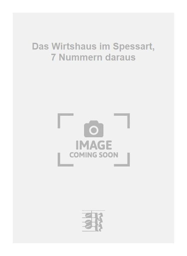 Das Wirtshaus im Spessart, 7 Nummern daraus